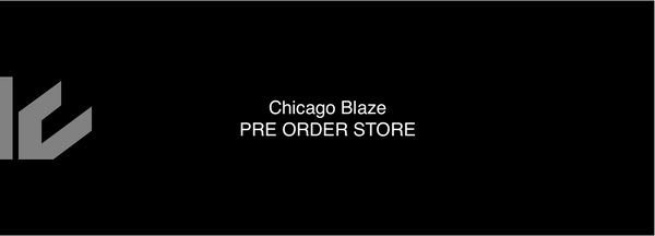 Chicago Blaze Pre Order Store